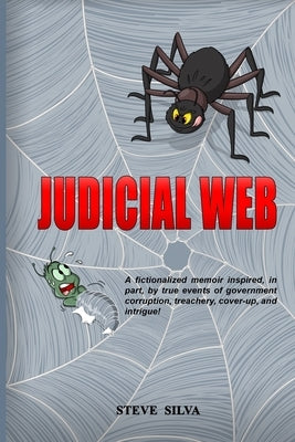 Judicial Web by Silva, Steve