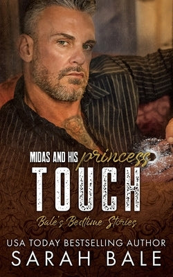 Touch: Midas and His Princess Part 1 by Bale, Sarah