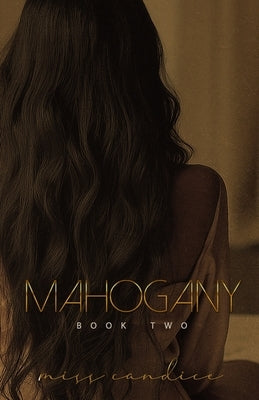 Mahogany: Book Two by Candice