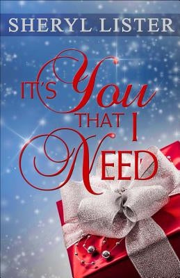 It's You That I Need by Lister, Sheryl