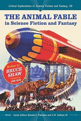 The Animal Fable in Science Fiction and Fantasy by Shaw, Bruce