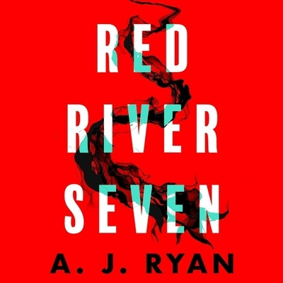 Red River Seven by Ryan, A. J.