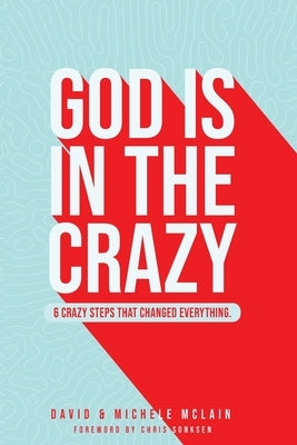 God Is In The Crazy by McLain, David