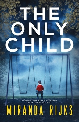 The Only Child by Rijks, Miranda