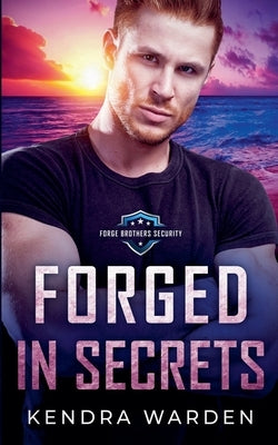 Forged in Secrets by Warden, Kendra