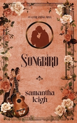 Songbird by Leigh, Samantha