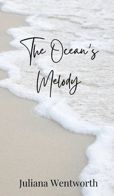 The Ocean's Melody by Wentworth, Juliana