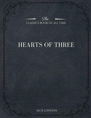 Hearts of Three by London, Jack