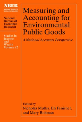 Measuring and Accounting for Environmental Public Goods: A National Accounts Perspective by Muller, Nicholas Z.