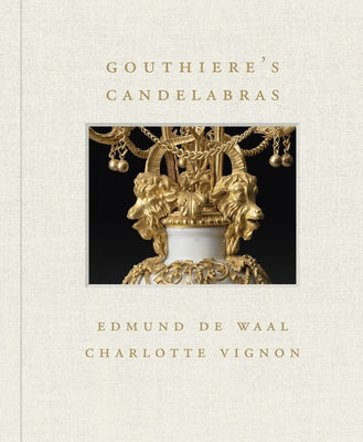 Gouthière's Candelabras by Vignon, Charlotte