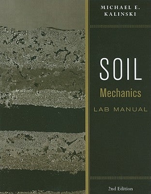 Soil Mechanics Lab Manual by Kalinski, Michael E.