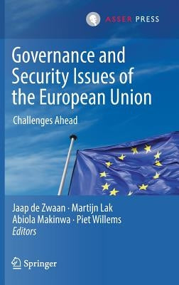 Governance and Security Issues of the European Union: Challenges Ahead by De Zwaan, Jaap