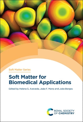 Soft Matter for Biomedical Applications by Azevedo, Helena S.