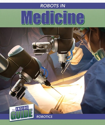 Robots in Medicine by Rowell, Ronan