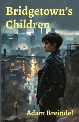 Bridgetown's Children by Breindel, Adam