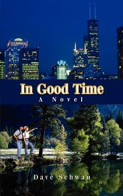In Good Time by Schwan, Dave