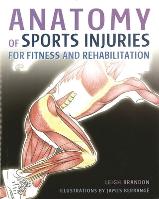 Anatomy of Sports Injuries by Brandon, Leigh
