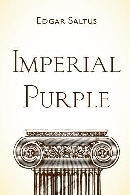 Imperial Purple by Saltus, Edgar