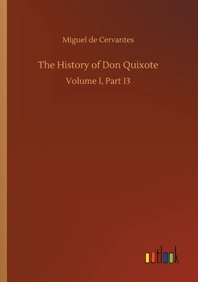 The History of Don Quixote by Cervantes, Miguel De