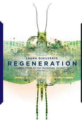 Regeneration by Disilverio, Laura