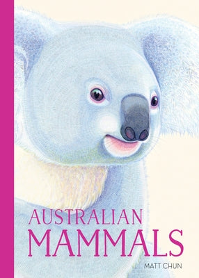 Australian Mammals by Chun, Matt