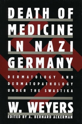 Death of Medicine Nazi Germany by Weyers, Wolfgang