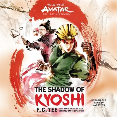 Avatar: The Last Airbender: The Shadow of Kyoshi Lib/E by Yee, F. C.