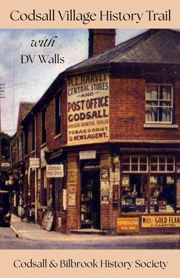 Codsall Village History Trail by Walls, DV