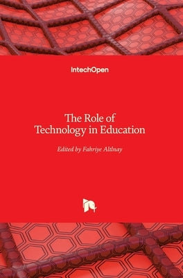 The Role of Technology in Education by Altınay, Fahriye