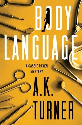 Body Language by Turner, A. K.
