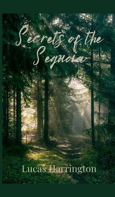 Secrets of the Sequoia by Harrington, Lucas