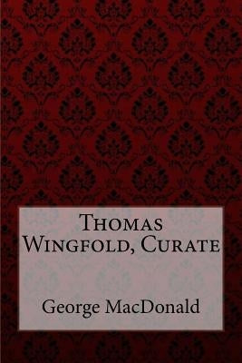 Thomas Wingfold, Curate George MacDonald by Benitez, Paula