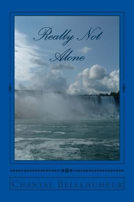 Really Not Alone by Bellehumeur, Chantal