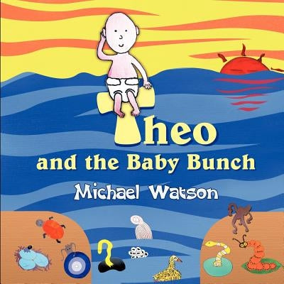 Theo and the Baby Bunch by Watson, Michael