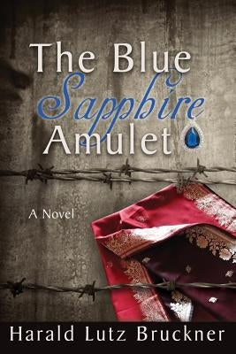 The Blue Sapphire Amulet by Bruckner, Harald Lutz