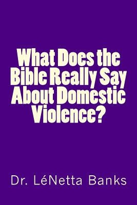 What Does the Bible Really Say About Domestic Violence? by Searcy, Kyle C.