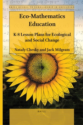 Eco-Mathematics Education: K-8 Lesson Plans for Ecological and Social Change by Chesky, Nataly