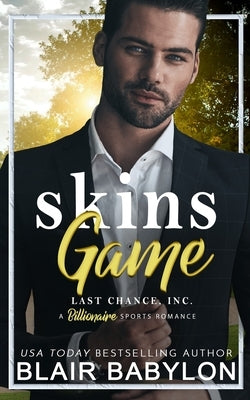 Skins Game: A Swoony Sports Billionaire Romance by Babylon, Blair