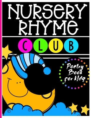 Nursery Rhyme Club: Perfect Interactive and Educational Gift for Baby, Toddler 1-3 and 2-4 Year Old Girl and Boy by Steven, Mark