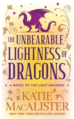 The Unbearable Lightness of Dragons by Macalister