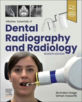 Whaites' Essentials of Dental Radiography and Radiology by Drage, Nicholas