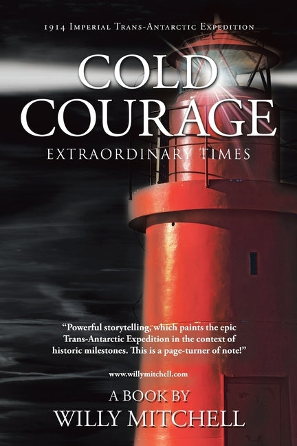 Cold Courage: Extraordinary Times by Mitchell, Willy