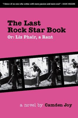 The Last Rock Star Book: Or: Liz Phair, a Rant by Joy, Camden