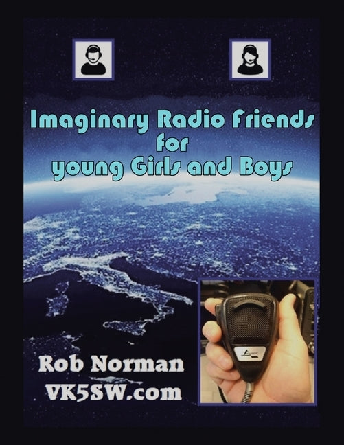 Imaginary Radio Friends for young Girls and Boys by Norman, Rob