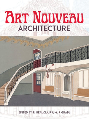 Art Nouveau Architecture by Beauclair, R.