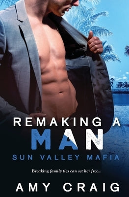 Remaking a Man by Craig, Amy