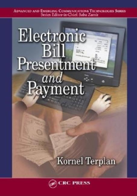 Electronic Bill Presentment and Payment by Terplan, Kornel