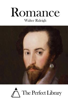 Romance by Raleigh, Walter