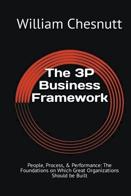 The 3P Business Framework by Chesnutt, William
