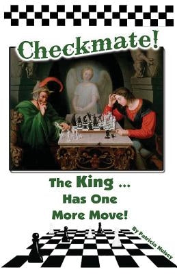 Checkmate: The King Has One More Move by Hulsey, Patricia L.